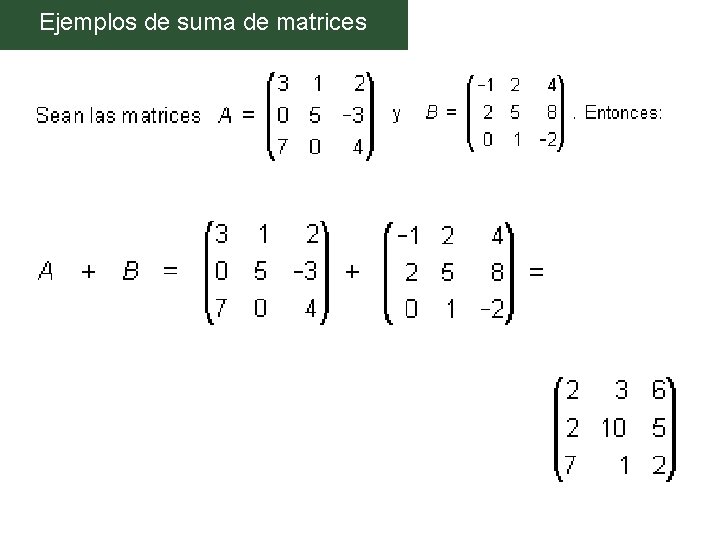 Ejemplos de suma de matrices 