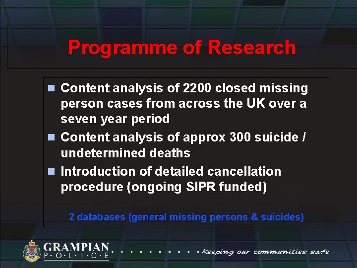 Programme of Research n Content analysis of 2200 closed missing person cases from across