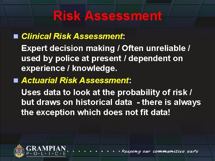 Risk Assessment n Clinical Risk Assessment: Expert decision making / Often unreliable / used