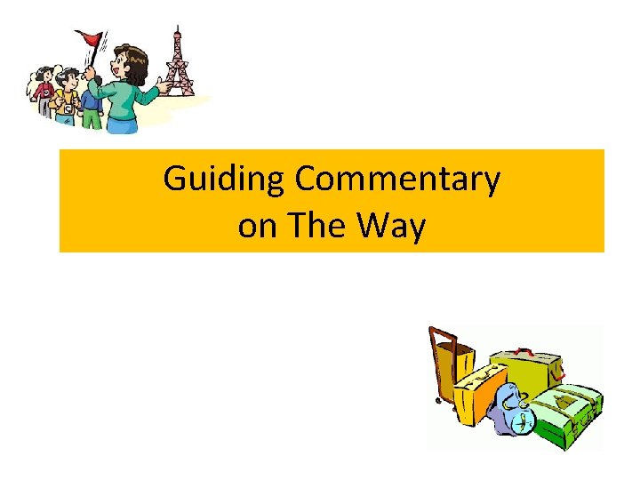 Guiding Commentary on The Way 
