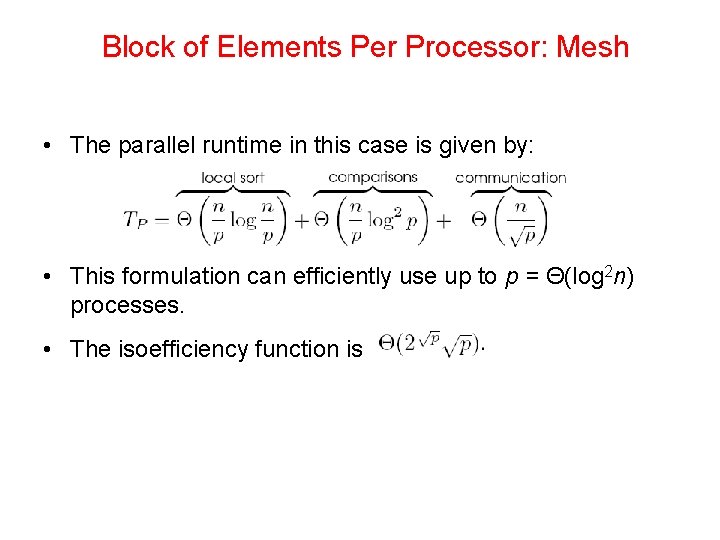 Block of Elements Per Processor: Mesh • The parallel runtime in this case is