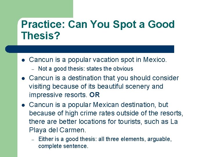 Practice: Can You Spot a Good Thesis? l Cancun is a popular vacation spot