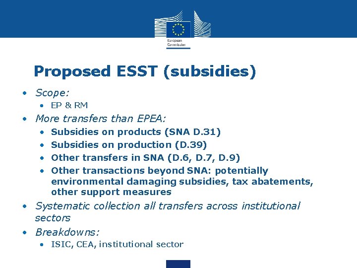 Proposed ESST (subsidies) • Scope: • EP & RM • More transfers than EPEA: