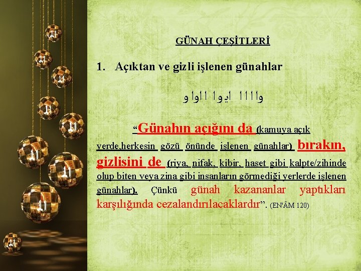  ﺍﻟ GÜNAH ÇEŞİTLERİ ﺍﻟ 1. Açıktan ve gizli işlenen günahlar ﺍﻟ ﺍﻟ ﺍﻟ