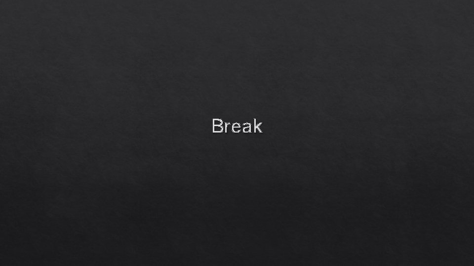 Break 