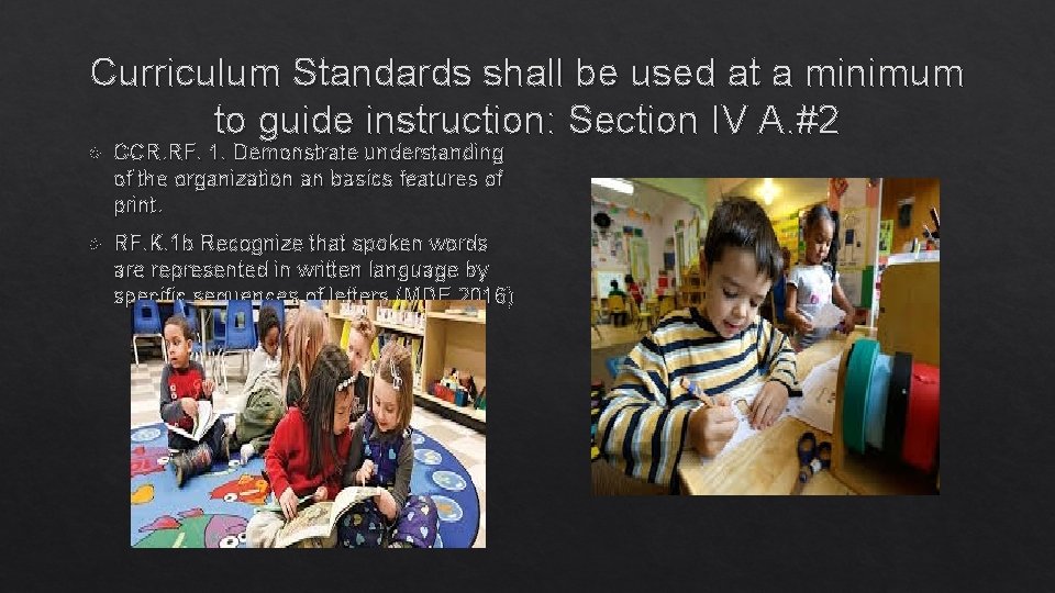 Curriculum Standards shall be used at a minimum to guide instruction: Section IV A.