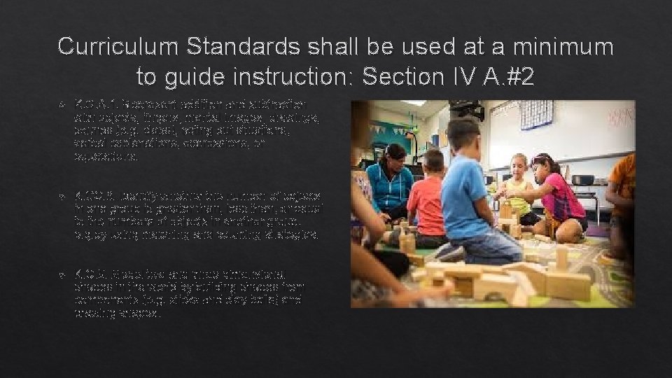 Curriculum Standards shall be used at a minimum to guide instruction: Section IV A.