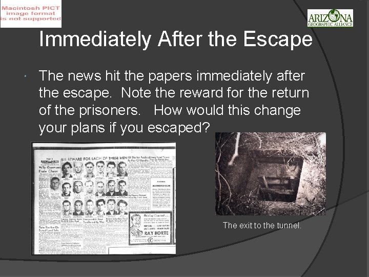 Immediately After the Escape The news hit the papers immediately after the escape. Note