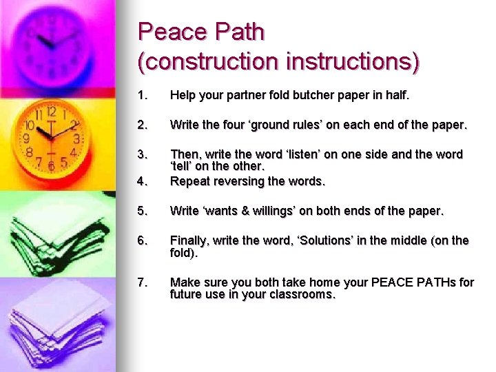 Peace Path (construction instructions) 1. Help your partner fold butcher paper in half. 2. Peace Path (construction instructions) 1. Help your partner fold butcher paper in half. 2.