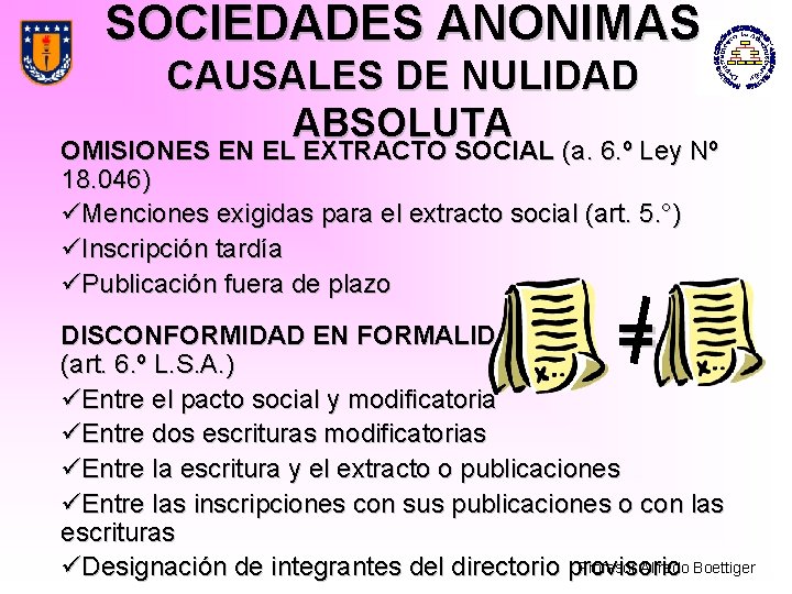 SOCIEDADES ANONIMAS CAUSALES DE NULIDAD ABSOLUTA OMISIONES EN EL EXTRACTO SOCIAL (a. 6. º