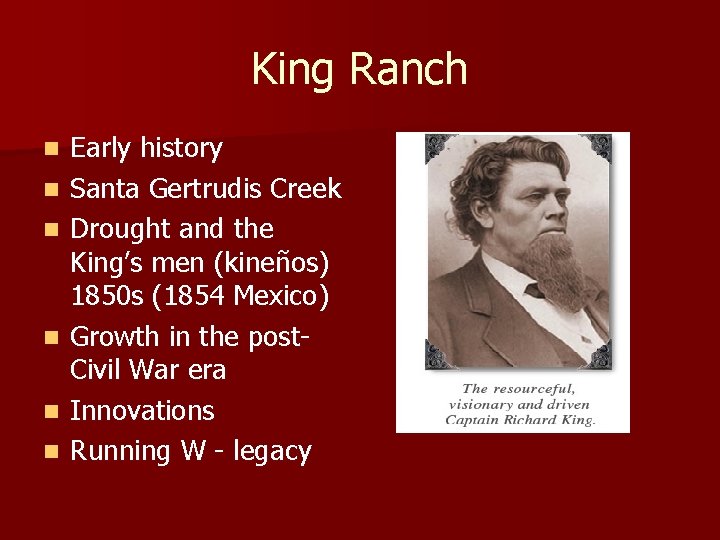 King Ranch n n n Early history Santa Gertrudis Creek Drought and the King’s