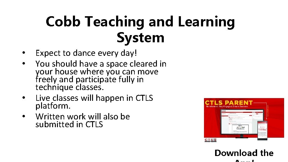 Cobb Teaching and Learning System • • Expect to dance every day! You should