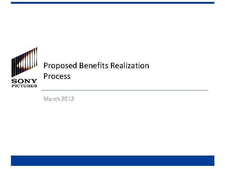 Proposed Benefits Realization Process March 2012 
