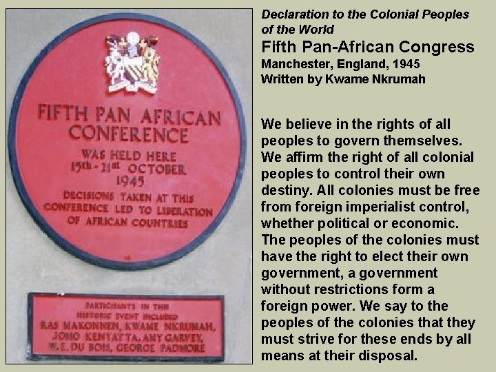 Declaration to the Colonial Peoples of the World Fifth Pan-African Congress Manchester, England, 1945