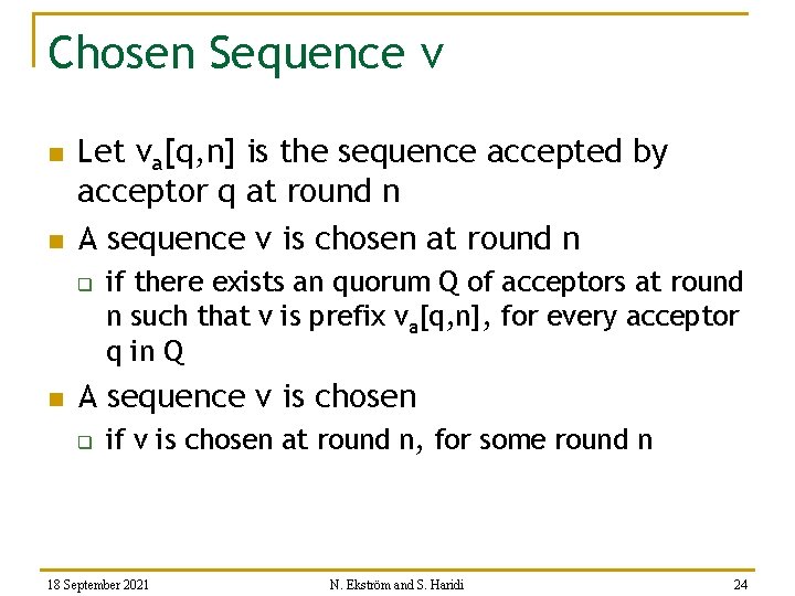 Chosen Sequence v n n Let va[q, n] is the sequence accepted by acceptor