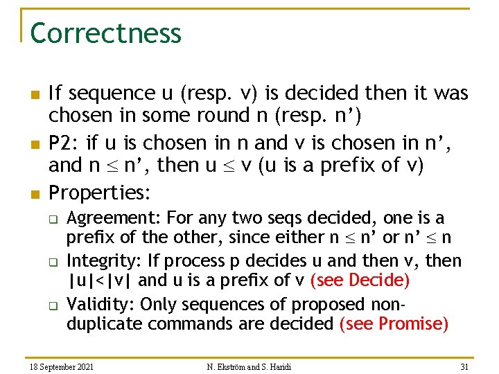 Correctness n n n If sequence u (resp. v) is decided then it was