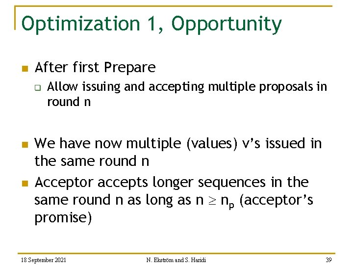 Optimization 1, Opportunity n After first Prepare q n n Allow issuing and accepting