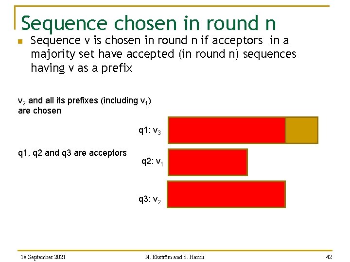 Sequence chosen in round n n Sequence v is chosen in round n if