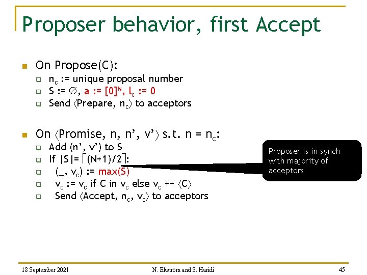 Proposer behavior, first Accept n On Propose(C): q q q n nc : =