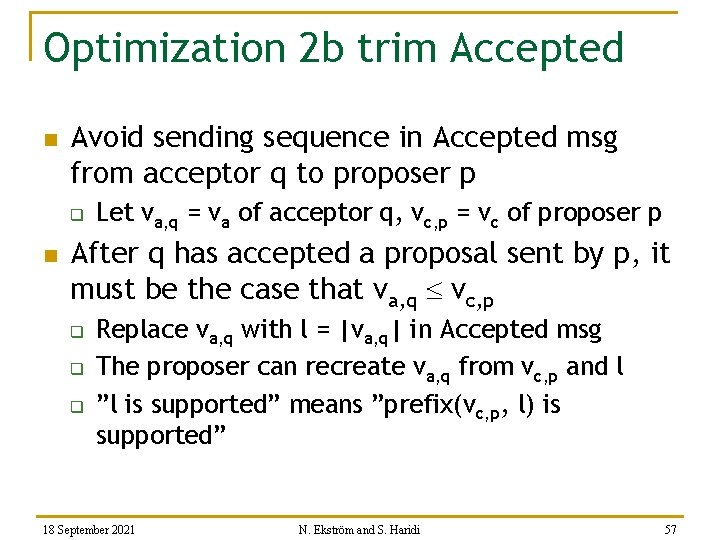 Optimization 2 b trim Accepted n Avoid sending sequence in Accepted msg from acceptor