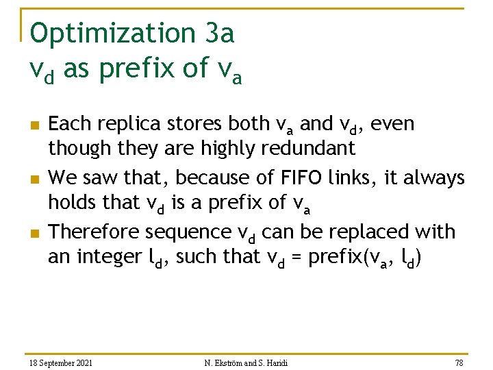 Optimization 3 a vd as prefix of va n n n Each replica stores