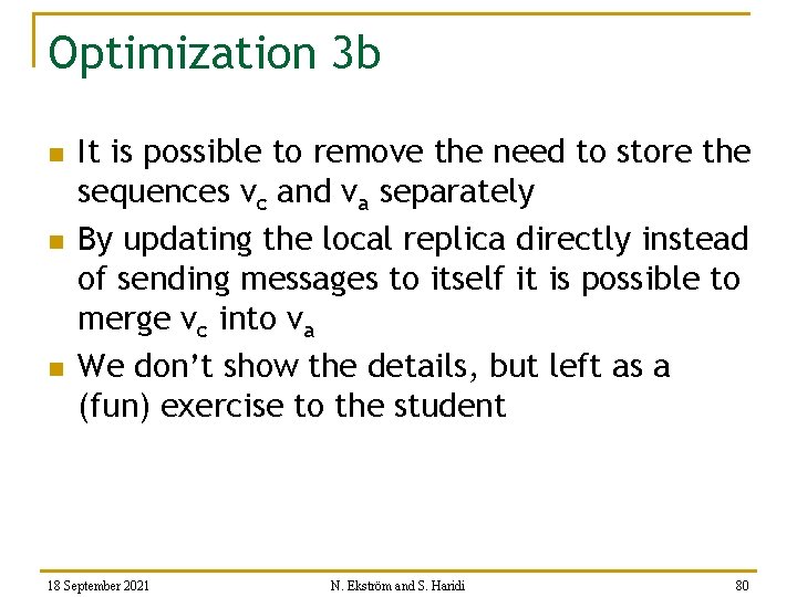 Optimization 3 b n n n It is possible to remove the need to