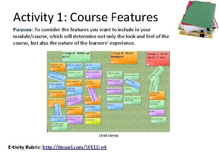 Activity 1: Course Features Purpose: To consider the features you want to include in