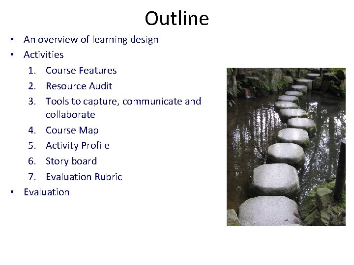 Outline • An overview of learning design • Activities 1. Course Features 2. Resource