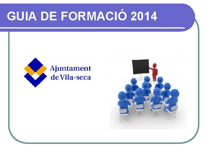 GUIA DE FORMACIÓ 2014 