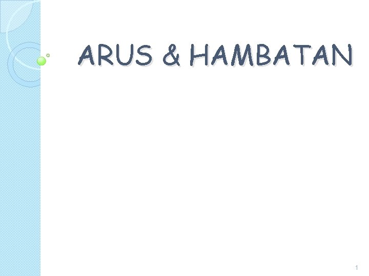 ARUS & HAMBATAN 1 