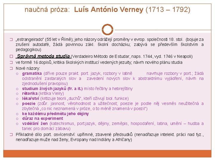 naučná próza: Luís António Verney (1713 – 1792) � „estrangeirado“ (55 let v Římě);