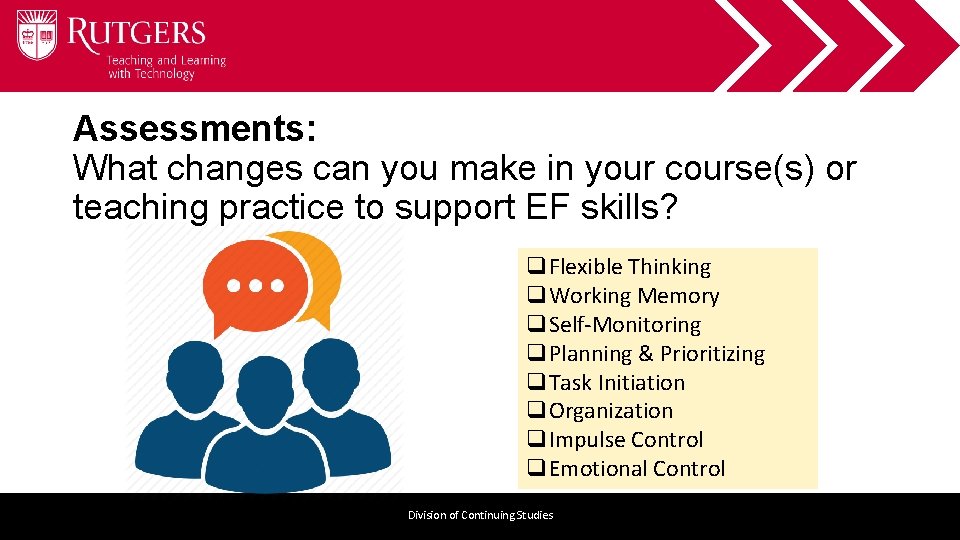 Assessments: What changes can you make in your course(s) or teaching practice to support