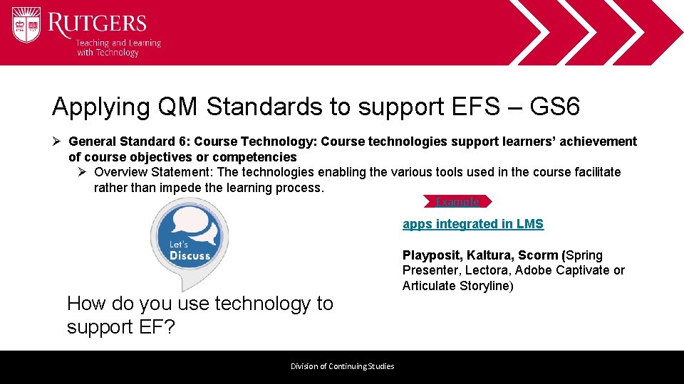 Applying QM Standards to support EFS – GS 6 Ø General Standard 6: Course