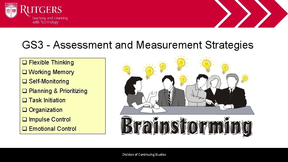 GS 3 - Assessment and Measurement Strategies q Flexible Thinking q Working Memory q