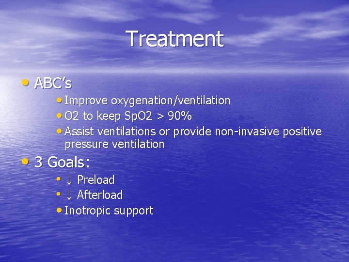 Treatment • ABC’s • Improve oxygenation/ventilation • O 2 to keep Sp. O 2 Treatment • ABC’s • Improve oxygenation/ventilation • O 2 to keep Sp. O 2