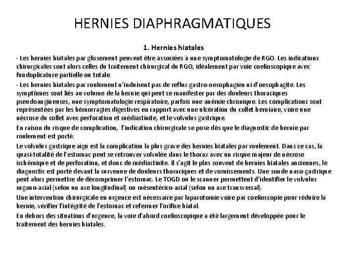 HERNIES DIAPHRAGMATIQUES 1. Hernies hiatales Les hernies hiatales par glissement peuvent être associées à