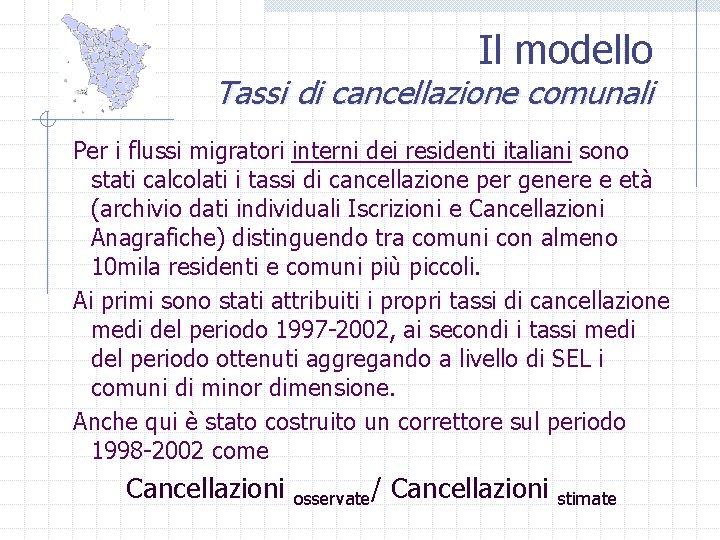 Il modello Tassi di cancellazione comunali Per i flussi migratori interni dei residenti italiani