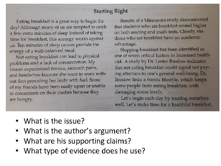  • • What is the issue? What is the author’s argument? What are