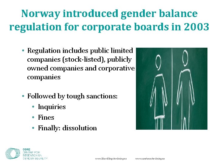 Norway introduced gender balance regulation for corporate boards in 2003 • Regulation includes public