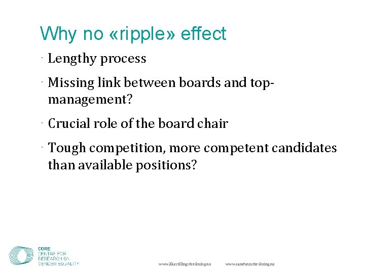 Why no «ripple» effect · Lengthy process · Missing link between boards and topmanagement?