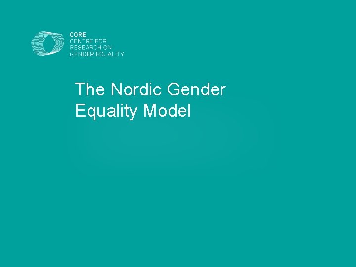 The Nordic Gender Equality Model 