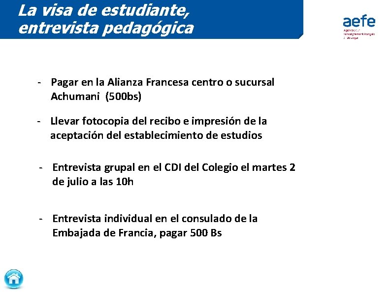 La visa de estudiante, entrevista pedagógica - Pagar en la Alianza Francesa centro o