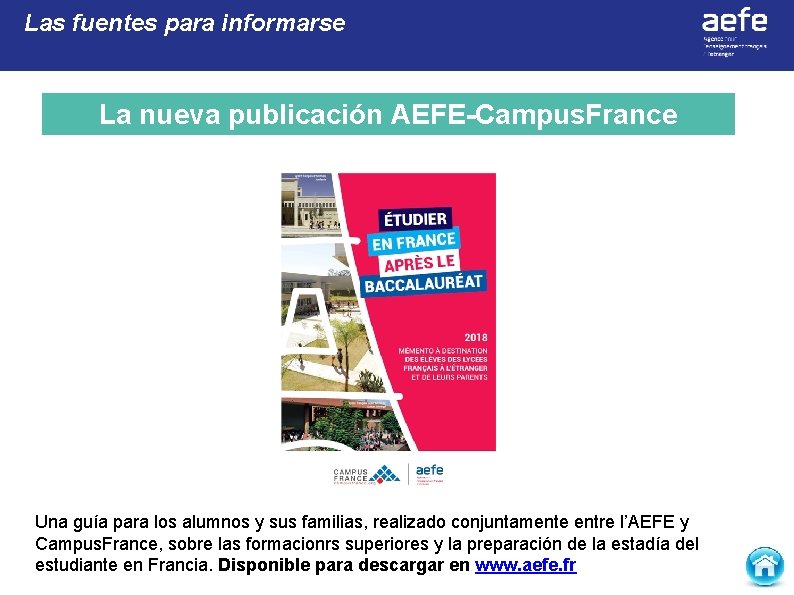 Las fuentes para informarse La nueva publicación AEFE-Campus. France Una guía para los alumnos