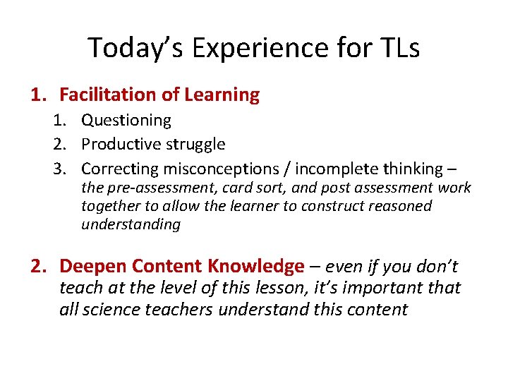 Today’s Experience for TLs 1. Facilitation of Learning 1. Questioning 2. Productive struggle 3.