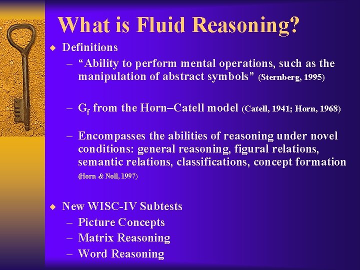 What is Fluid Reasoning? ¨ Definitions – “Ability to perform mental operations, such as