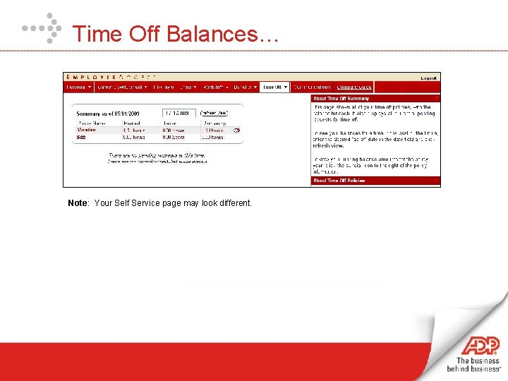Time Off Balances… Note: Your Self Service page may look different. 
