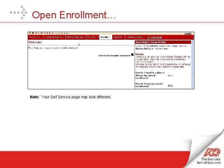 Open Enrollment… Note: Your Self Service page may look different. 
