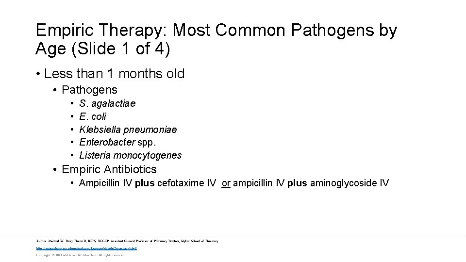 Empiric Therapy: Most Common Pathogens by Age (Slide 1 of 4) • Less than