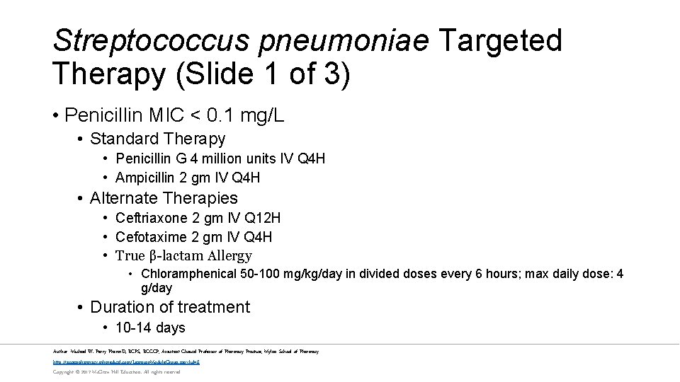 Streptococcus pneumoniae Targeted Therapy (Slide 1 of 3) • Penicillin MIC < 0. 1