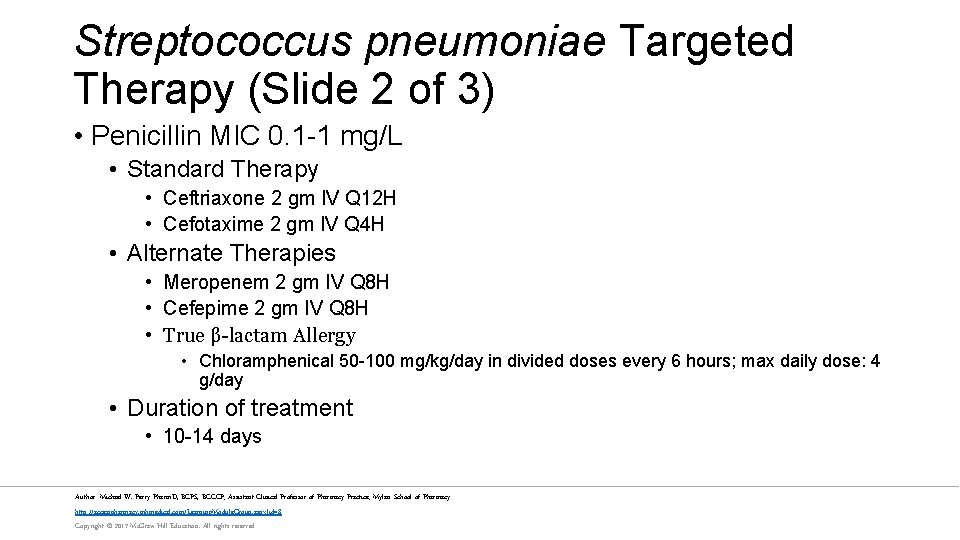Streptococcus pneumoniae Targeted Therapy (Slide 2 of 3) • Penicillin MIC 0. 1 -1